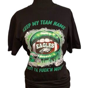 Philadelphia Eagles Keep My Team Name Out Ya F*ck’N Mouth Unisex Graphic T-Shirt